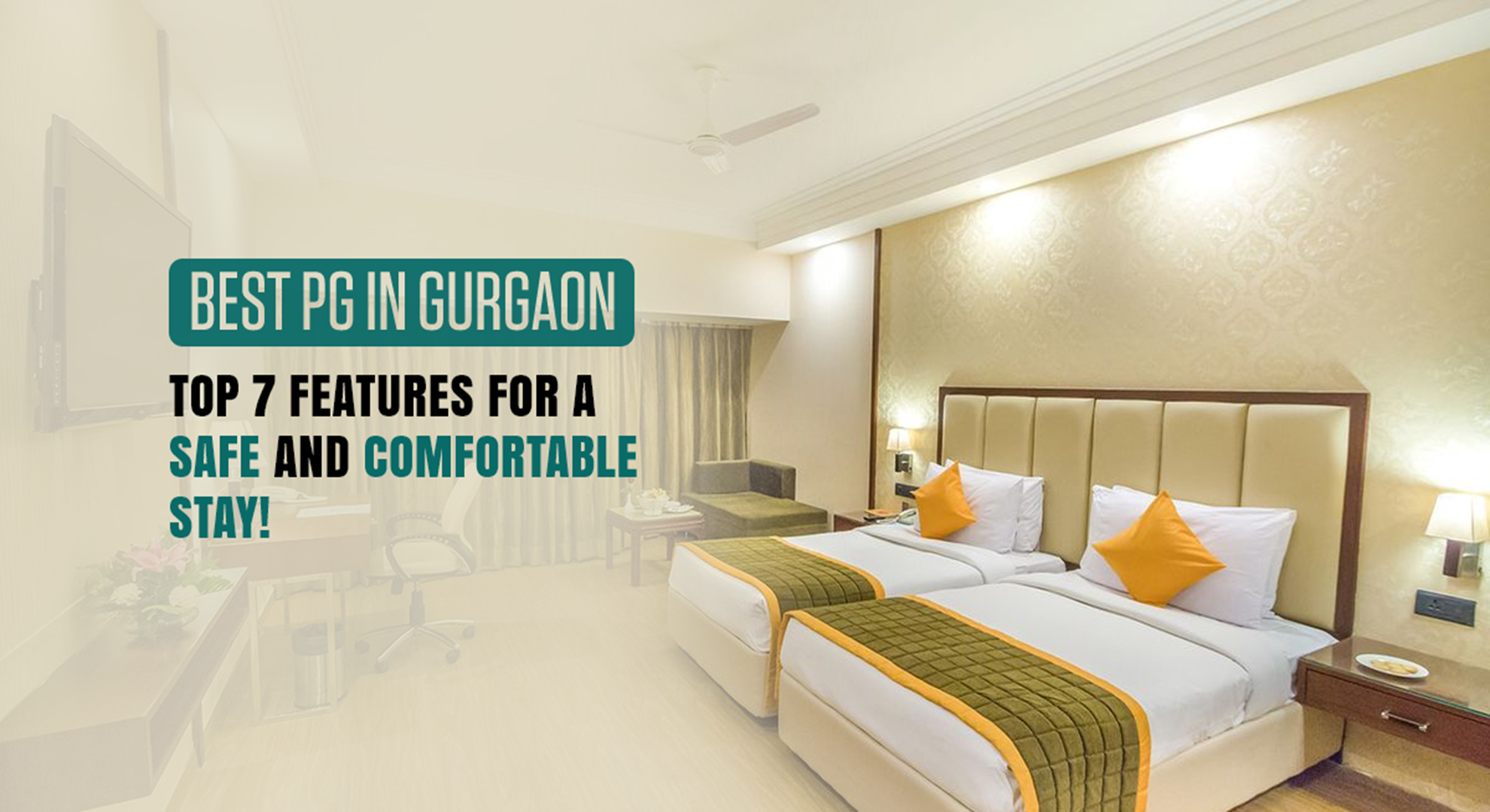 Best PG in Gurgaon: 7 Features You Should Never Compromise On